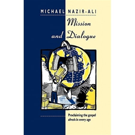 Pre-Owned Mission and Dialogue: Proclaming The Gospel Afresh In Every Age (Paperback)