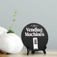 thumbnail image 2 of Vending Machines Circle Table Sign with Acrylic Stand (5x5") | Public Spaces Signage, 2 of 9
