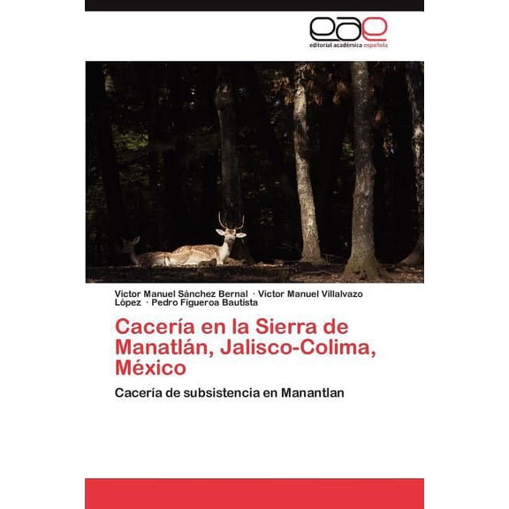 Caceria En La Sierra de Manatlan, Jalisco-Colima, Mexico (Paperback)