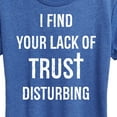 thumbnail image 3 of Instant Message - Lack Of Trust Disturbing - Women's Short Sleeve Graphic T-Shirt, 3 of 7