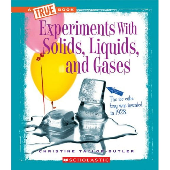 Pre-Owned Experiments with Solids, Liquids, and Gases (True Books) (Paperback) 0531266494 9780531266496