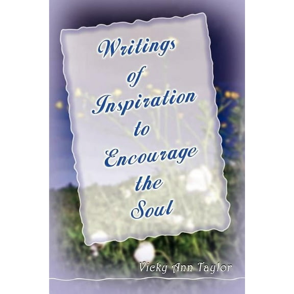 Writings to Encourage the Soul (Paperback)