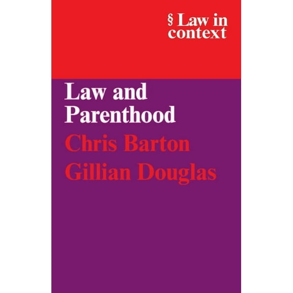 Law in Context Law and Parenthood, (Paperback)