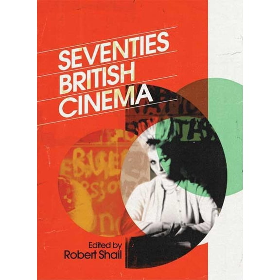 Seventies British Cinema (Paperback)