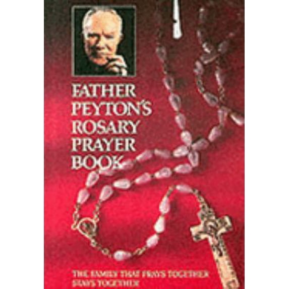 Pre-Owned Father Peyton's Rosary Prayer Book (Paperback) 1853901431 9781853901430
