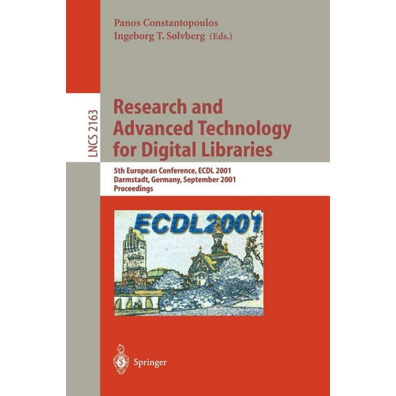 Lecture Notes in Computer Science Research and Advanced Technology for Digital Libraries: 5th European Conference, Ecdl 2001, Darmstadt, Germany, Septembe, Book 2163, (Paperback)