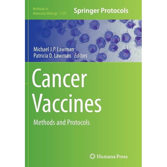 Methods in Molecular Biology Cancer Vaccines: Methods and Protocols, Book 1139, (Paperback)