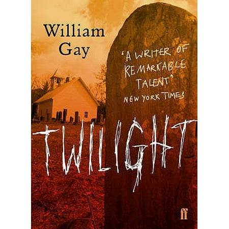 Twilight : A Novel. by William Gay
