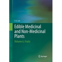 Edible Medicinal and Non-Medicinal Plants: Volume 6, Fruits, (Paperback)