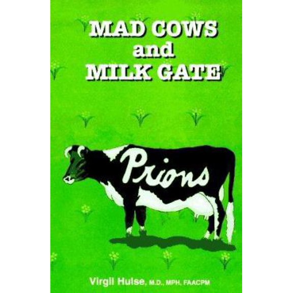 Pre-Owned Mad Cows and Milk Gate (Paperback) 0965437701 9780965437707