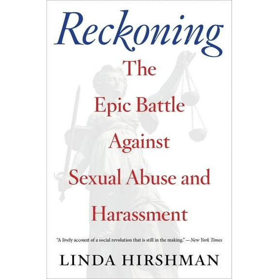 Reckoning: The Epic Battle Against Sexual Abuse and Harassment, (Paperback)