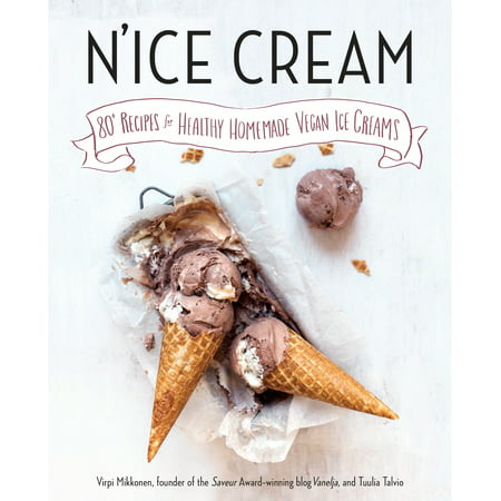 N'ice Cream : 80+ Recipes for Healthy Homemade Vegan Ice (Best Vegan Cream Cheese Recipe)