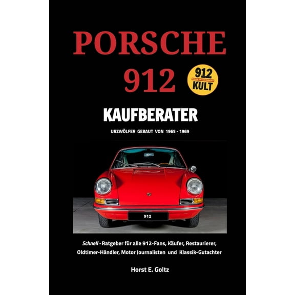 Porsche 912 Kaufberater: Schnell-Ratgeber für alle Porsche 912-Fans,, (Paperback)