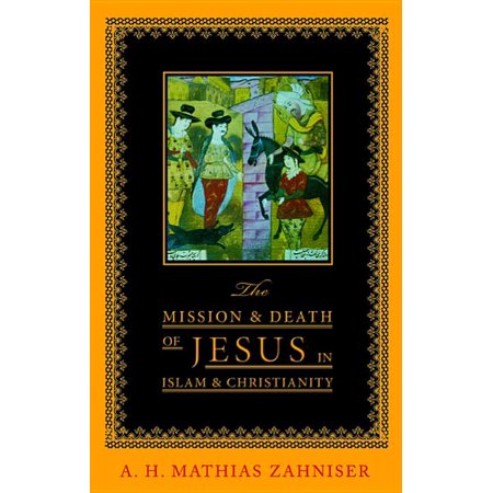 ISBN 9781532636400 product image for The Mission and Death of Jesus in Islam and Christianity (Paperback) | upcitemdb.com
