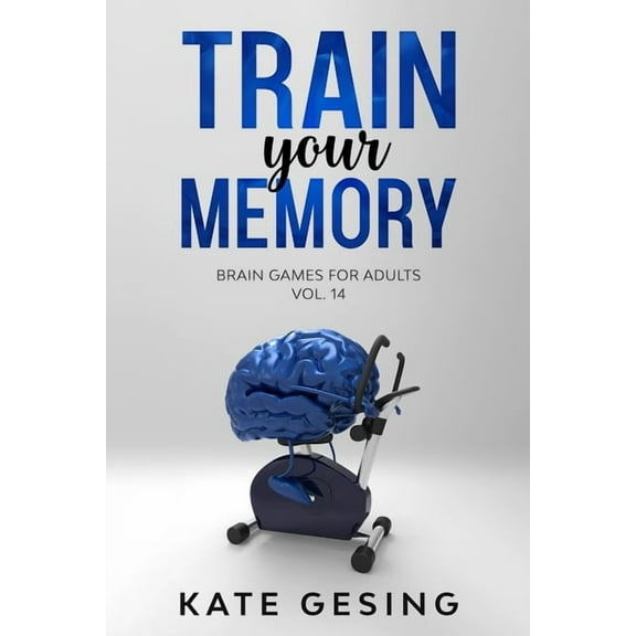 Train your Memory Vol. 14: Brain games for adults