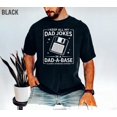 thumbnail image 3 of I Keep All My Dad Jokes In A Dad-a-base Shirt, Funny Dad tshirt, Fathers Day Shirt, Dad gift, 3 of 5