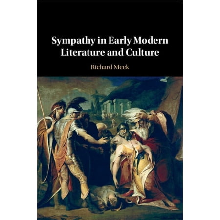 Sympathy in Early Modern Literature and Culture (Paperback)
