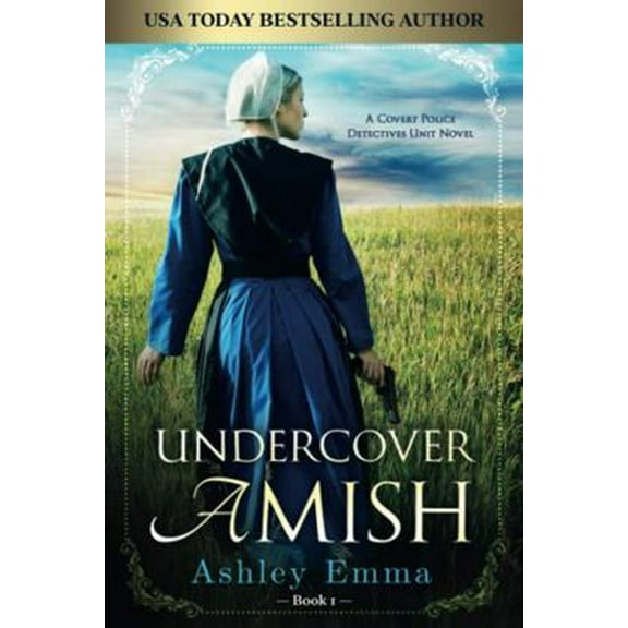 Pre-Owned Undercover Amish: (Covert Police Detectives Unit Series Book 1) (Paperback) 1732987912 9781732987913