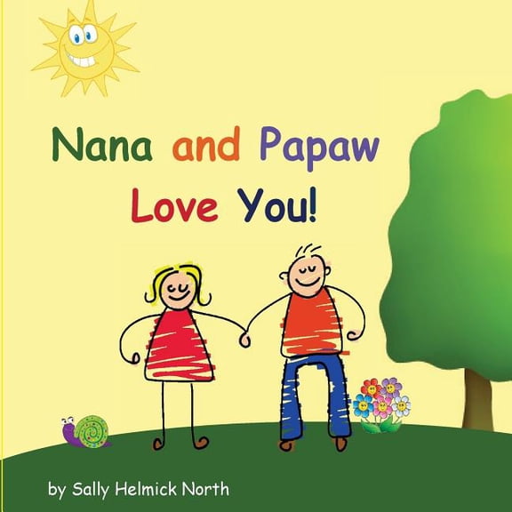 Sneaky Snail Stories Nana and Papaw Love You!, (Paperback)