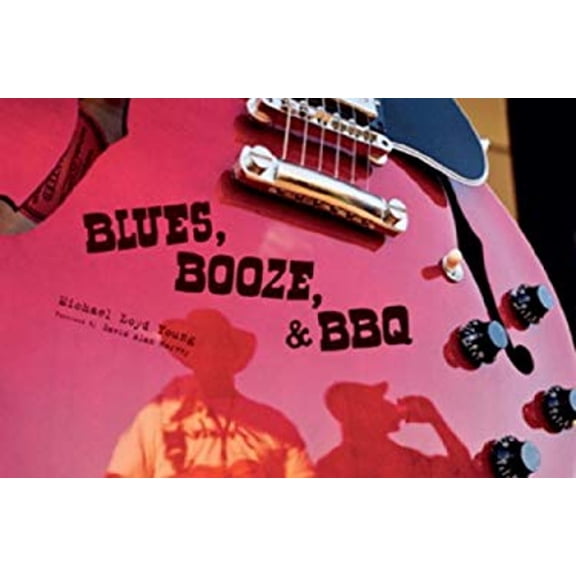 Pre-Owned Blues, Booze, and BBQ (Hardcover) 9781576875124