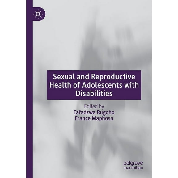 Sexual and Reproductive Health of Adolescents with Disabilities, (Paperback)