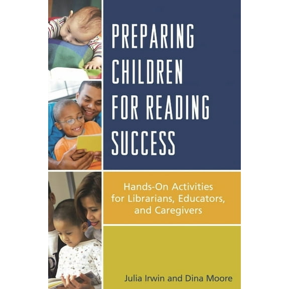 Preparing Children for Reading Success: Hands-On Activities for Librarians, Educators, and Caregivers, (Paperback)