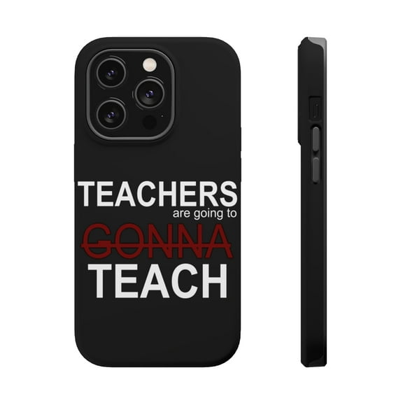 DistinctInk Tough Case for Apple iPhone 15 PRO (6.1" Screen), Compatible with MagSafe Charging - Teachers Gonna Teach
