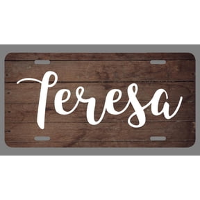 Teresa Name Wood Style License Plate Tag Vanity Novelty Metal | UV Printed Metal | 6-Inches By 12-Inches | Car Truck RV Trailer Wall Shop Man Cave | NP324