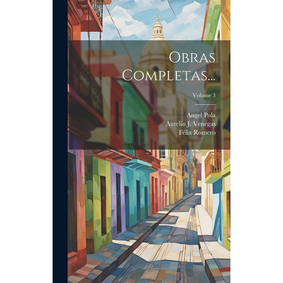 Obras Completas...; Volume 3 (Hardcover)