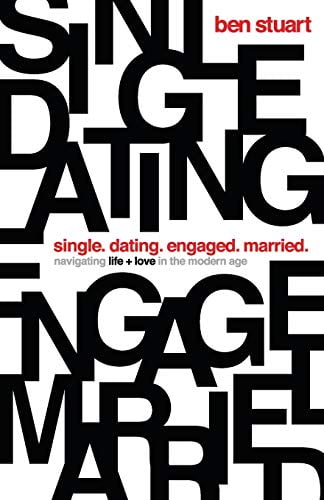 Pre-Owned Single, Dating, Engaged, Married: Navigating Life and Love in the Modern Age (Paperback) 0718097890 9780718097899