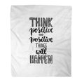thumbnail image 1 of JSDART Flannel Throw Blanket Lettering Phrase Think Positive and Things Will Happen Modern Soft for Bed Sofa and Couch 50x60 Inches, 1 of 1