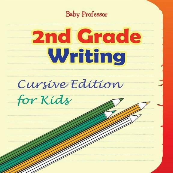 2nd Grade Writing: Cursive Edition for Kids (Paperback)