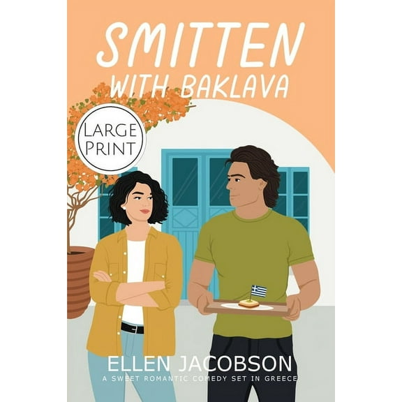 Smitten with Travel Romantic Comedy Smitten with Baklava: Large Print Edition, Book 5, (Paperback)