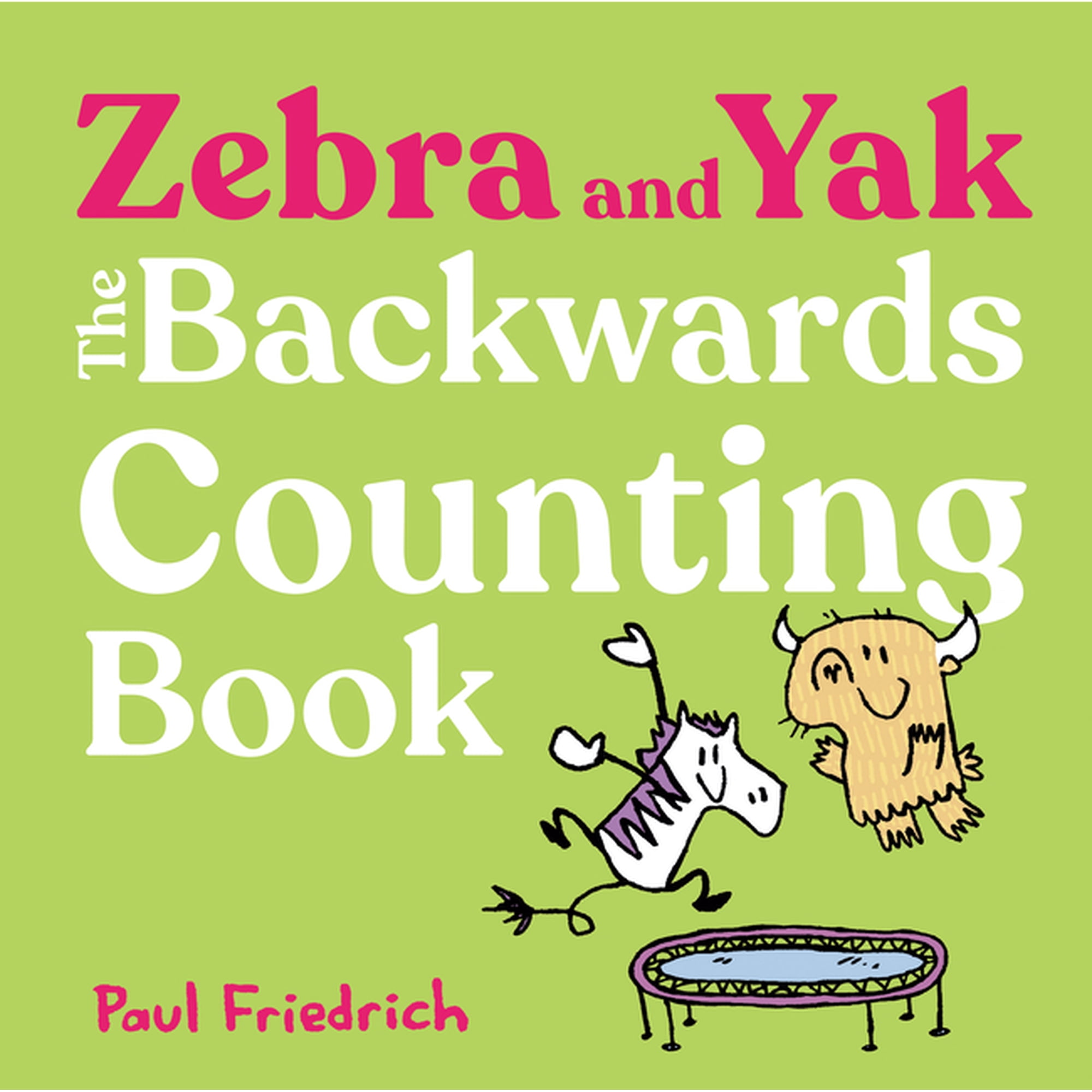 Zebra and Yak Zebra and Yak: The Backwards Counting Book, (Hardcover)