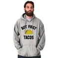 thumbnail image 5 of But First Tacos Tuesday Funny Food Hoodie Sweatshirt Women Men Brisco Brands S, 5 of 6