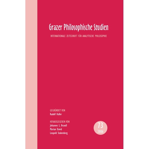 Grazer Philosophische Studien Grazer Philosophische Studien: Volume 73 - 2006, Book 73, (Paperback)