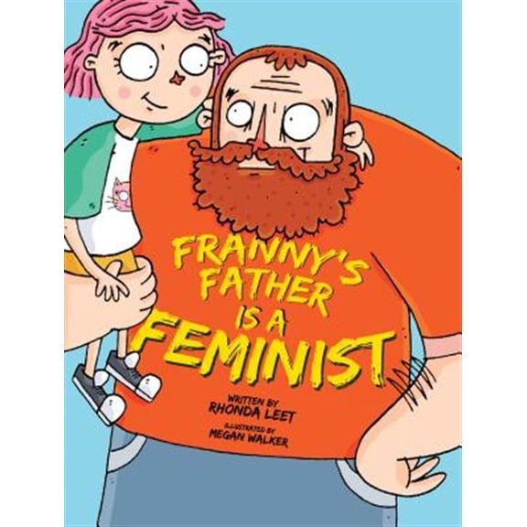 Pre-Owned Franny's Father Is a Feminist (Hardcover) 1576878732 9781576878736