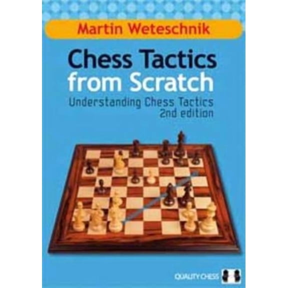 Chess Tactics from Scratch, (Hardcover)