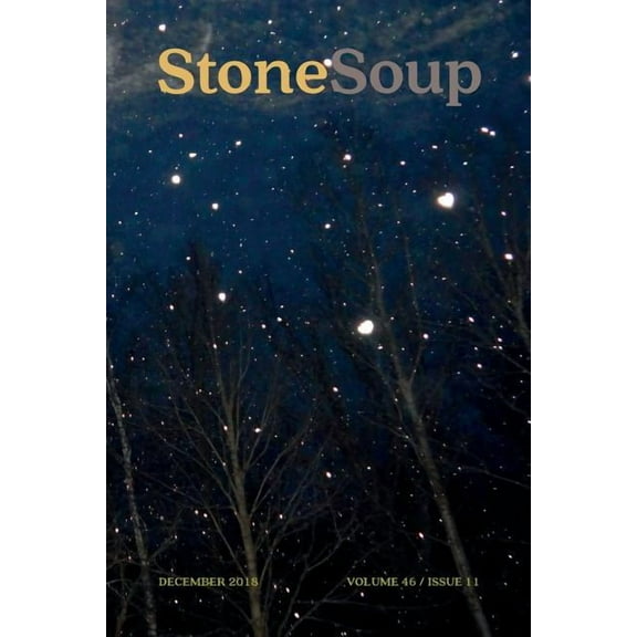 46 Stone Soup Magazine: December 2018, Book 11, (Paperback)
