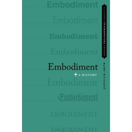 UPC: 9780190490454 | Oxford Philosophical Concepts: Embodiment: A History (Paperback)