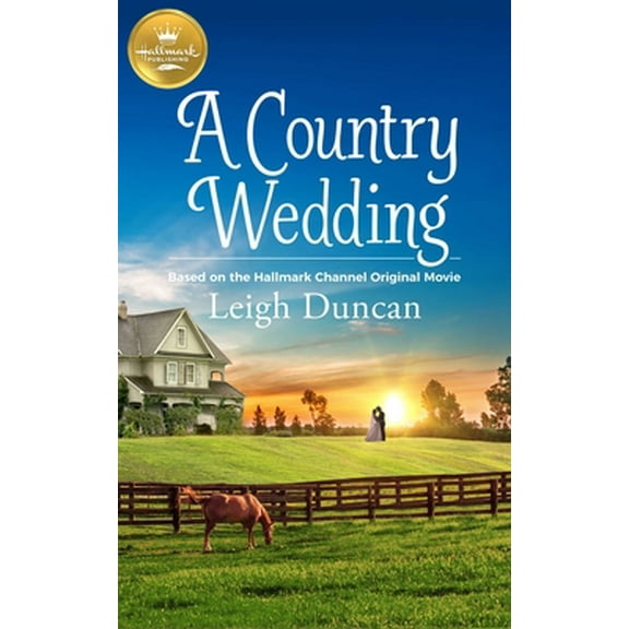 Pre-Owned A Country Wedding: Based on a Hallmark Channel Original Movie (Paperback) 1947892215 9781947892217