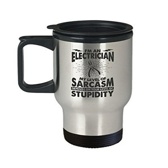 Electrician Travel Mug - I'm An My Level of Sarcasm Depends - Gift for Tradesman- 14 oz Stainless Steel Coffee Cup