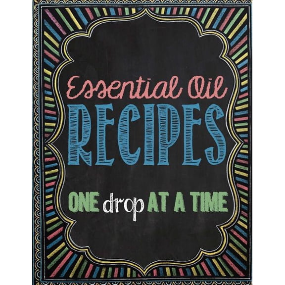 Essential Oil Recipes: One Drop at a Time