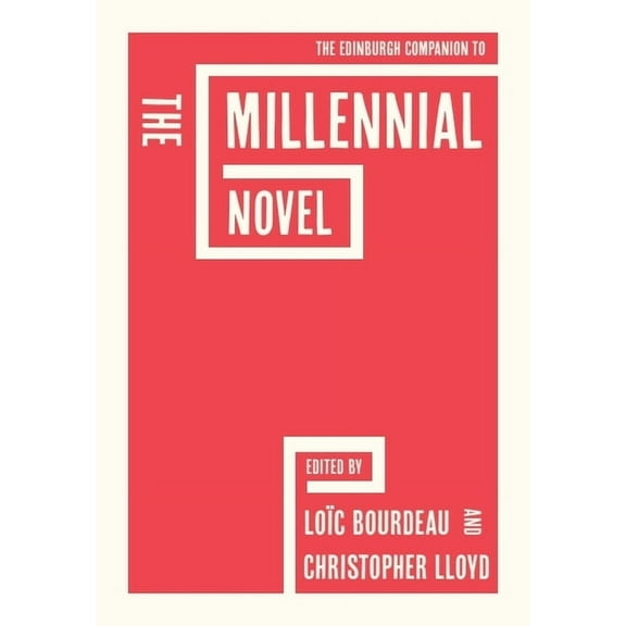 Edinburgh Companions to Literature and t The Edinburgh Companion to the Millennial Novel, (Hardcover)