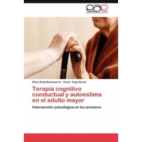 Terapia Cognitivo Conductual y Autoestima En El Adulto Mayor (Paperback)