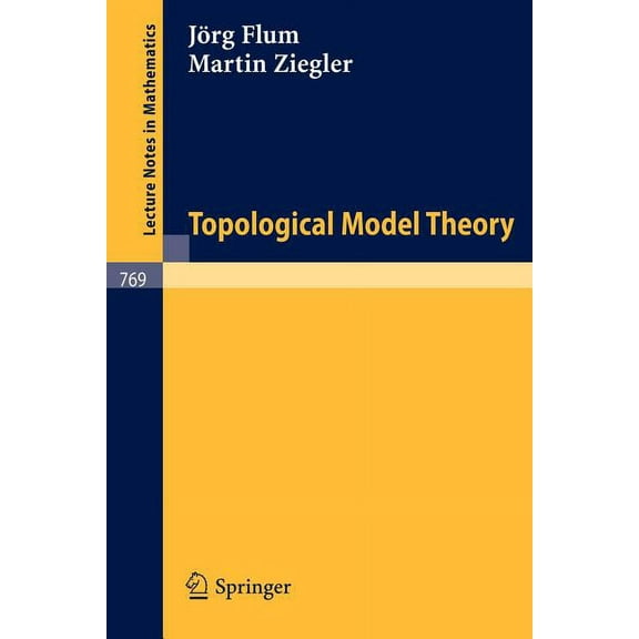 Lecture Notes in Mathematics Topological Model Theory, Book 769, (Paperback)