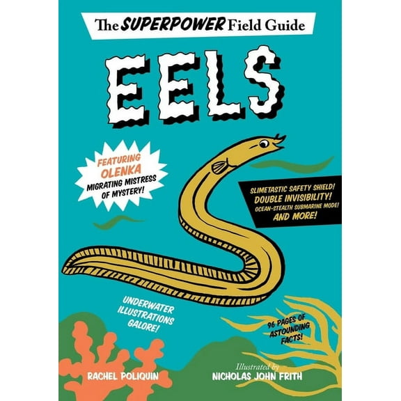 Superpower Field Guide Eels, (Hardcover)