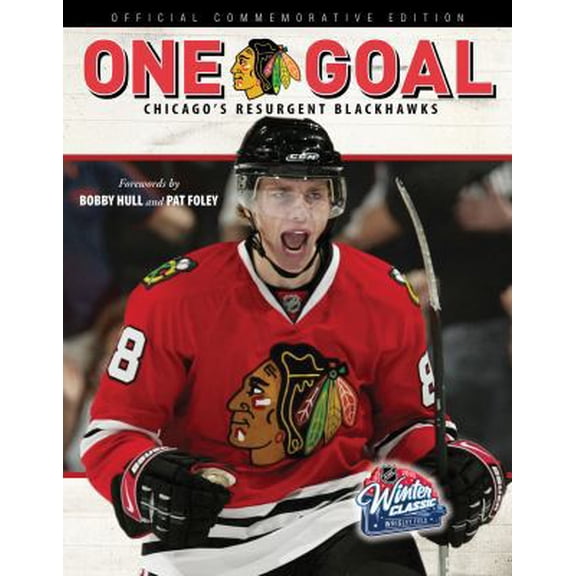 Pre-Owned One Goal: Chicago's Resurgent Blackhawks (Paperback) 1600782493 9781600782497
