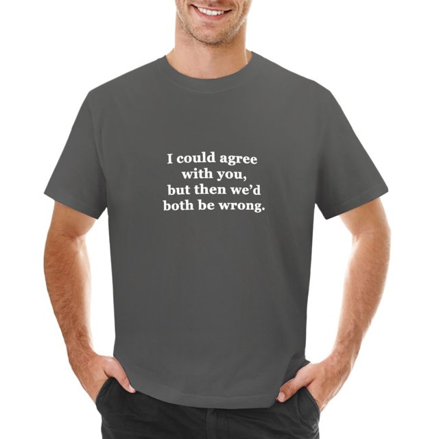 Podría acuerdo contigo pero luego ambos somos equivocados Camiseta ropa vintage camisetas de talla grande top de verano Camiseta de manga corta para hombres