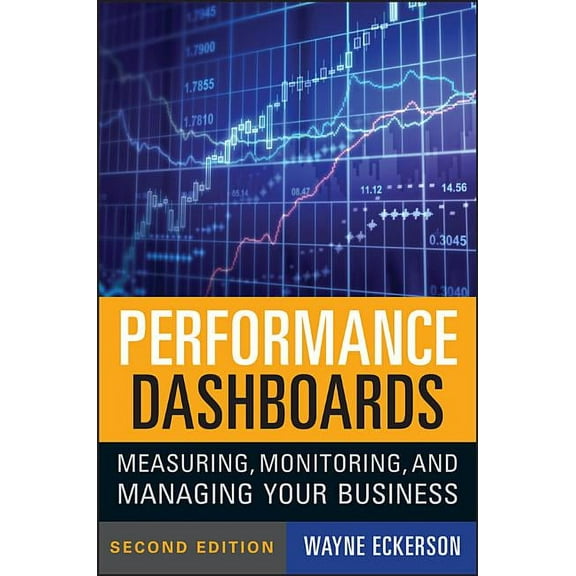 Performance Dashboards: Measuring, Monitoring, and Managing Your Business, (Hardcover)